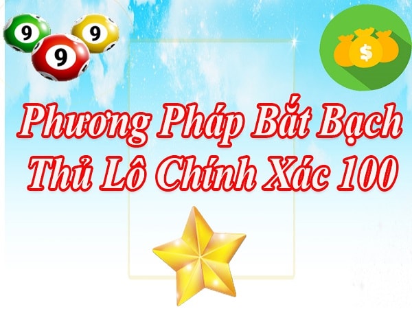 Bạch thủ lô - Tìm hiểu tỷ lệ ăn thưởng hấp dẫn