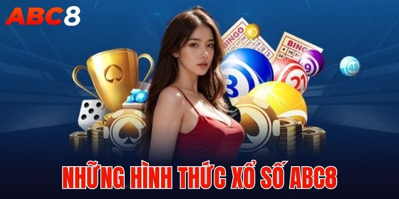 Những hình thức xổ số ABC8 nổi bật hiện nay