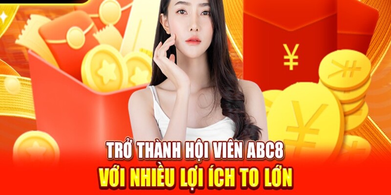 Lợi ích khi tham gia đăng ký ABC8